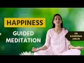 Happiness Guided Meditation (Overcome Sadness)  I Dr Karishma Ahuja