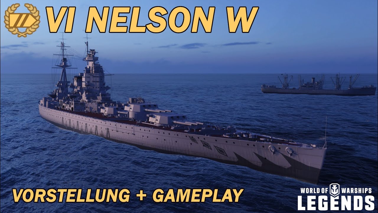 NELSON W - Vorstellung Und Erstes Gameplay - World Of Warships Legends ...