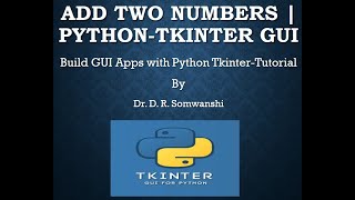 Tkinter Tutorial | Add Two Numbers using Entry, Button & Label in Python | GUI Application-Beginners
