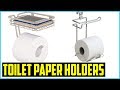 Top 5 Best Toilet Paper Holders in 2024 – Reviews