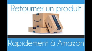 Comment renvoyer un produit à Amazon