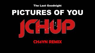 The Last Goodnight - Pictures Of You Remix 2023 (CH4YN Bootleg) [ TECHNO / EDM ]