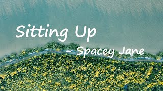 Spacey Jane - Sitting Up Lyrics