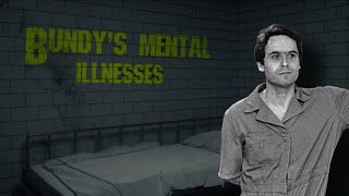 What kind of mental disorders did Ted Bundy have?
