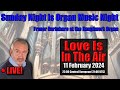 Love Is In The Air! | Sunday Night Is Organ Music Night | 11 February 2024