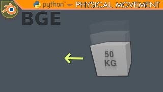 Blender Game Engine Python Tutorial #3 | Physical Movement