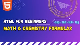 11 HTML sup tag, sub tag | Write Math and Chemistry formulas | Superscript tag, Subscript tag