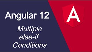 Angular 12 tutorial #16 Multiple condition or else if