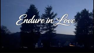 Endure in Love – A Journey of Faith and Devotion -
