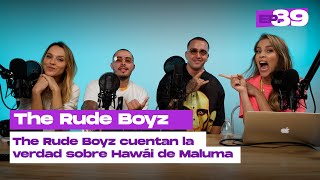 #PORQUEAJA: LA VERDAD SOBRE HAWAII DE MALUMA CON LOS RUDE BOYZ!