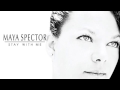 Maya Spector - STAY WITH ME