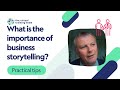 What is the importance of business storytelling?