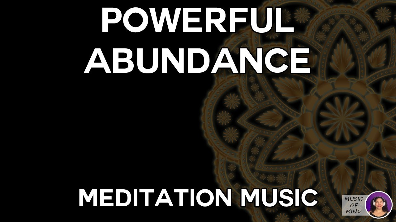 Powerful Abundance Meditation Music - Manifest Your Dreams | Wealth ...