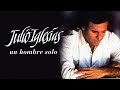 julio iglesias un hombre solo