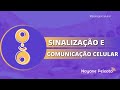 Sinalização e comunicação celular [Ensino Superior]