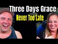 Reaction To Three Days Grace - Never Too Late | THE WOLF HUNTERZ REACTIONS