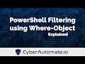 29. Basic and Advanced Filtering of PowerShell Objects using Where-Object