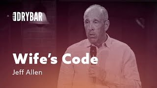Understanding The Wife's Code. Jeff Allen