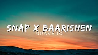 Snap X Baarishein (Lyrics) - Gravero Mashup |trending song | #snap #baarishein #snapxbaarishein