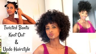 Twisted Bantu Knot Out \u0026 Updo Natural Hairstyle | Big Afro Hair Tutorial