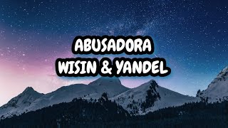 Abusadora - Wisin & Yandel (Lyrics/Letra)