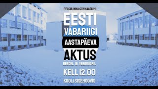 Pelgulinna Gümnaasiumi Eesti Vabariigi aastapäeva aktus