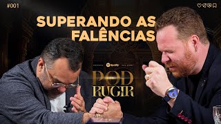 PodRugir - Como Francisco superou as falências - EP #001