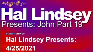 Hal Lindsey Presents ❖ The Book of John Part 19