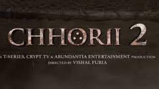 Chhorii 2 | Nushrratt Bharuccha | Directed by Vishal Furia | Release in 2023