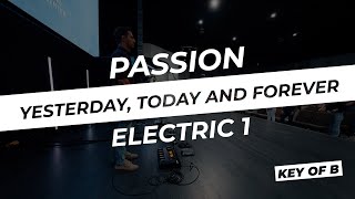 Yesterday, Today and Forever // Passion | Live In Ear Mix | Electric Guitar 1 key of B