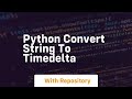 python convert string to timedelta