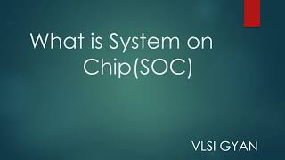 System on Chip (SOC)