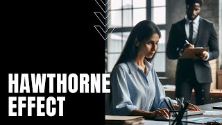 The Hawthorne Effect