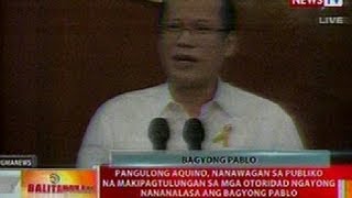 BT: PNoy, nanawagan na makipagtulungan sa mga otoridad ngayong bumabagyo