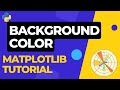 How to change BACKGROUND color in Matplotlib |  Python Tutorial 03