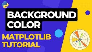 How to change BACKGROUND color in Matplotlib | Python Tutorial 03