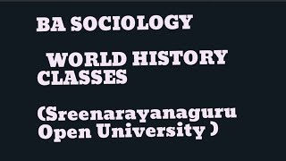 BA Sociology 1st sem (SGOU )World history block 1,questions