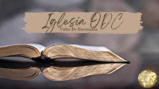 Iglesia ODC | Culto De Enseñanza | 01-12-23