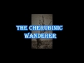 The Cherubinic Wanderer ~ Angelus Silesius