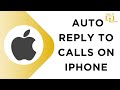 How to Auto Reply to Calls on iPhone