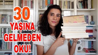 30 YAŞINDAN ÖNCE OKUNMASI GEREKEN 10 KİTAP