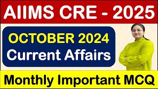 AIIMS CRE 2025 - (October 2024) Current Affairs - Monthly - Important MCQ