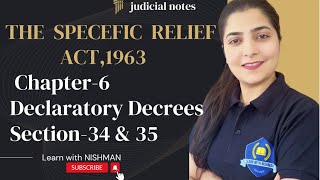 🔥🔥Ch-6 | Declaratory Decrees | Section-34 & 35 | SRA,1963 @LearnwithNISHMAN