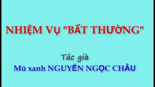 01 Nhiệm vụ bất thường - Mũ xanh Nguyễn Ngọc Châu