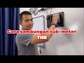 Camne cara sambungan sub-meter TNB dari cut-out & neutral link