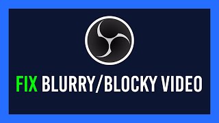 OBS: Fix blurry/blocky recordings | What is Bitrate/Encoding speeds