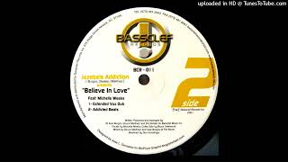 Jezebels Addiction - Believe In Love (feat. Michelle Weeks) (Extended Vox Dub)