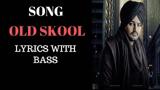 Old Skool (lyrical with bass) |SIDHU MOOSE WALA | punjabi song 2020