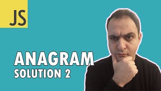 [Arabic] JAVASCRIPT CODING INTERVIEW QUESTIONS: Anagram - Solution 2| Codehood