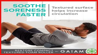 Gaiam Restore Compact Textured Foam Roller for Muscle Repair and Exercise